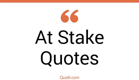 life is at stake meaning|liability at stake.